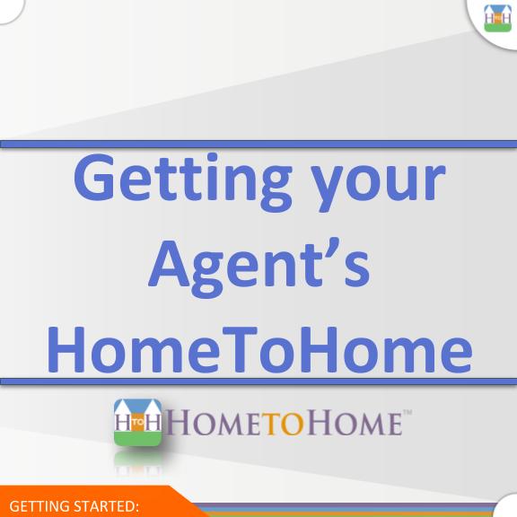 Get Your Agent's HomeToHome Get Your Agent's HomeToHome