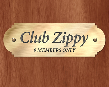 Club Zippy - 9 Members Only
